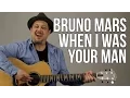 Bruno Mars - When I Was Your Man