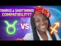 TAURUS SAGITTARIUS COMPATIBILITY