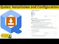 Qubes Tutorials 2 Installation and Configuration