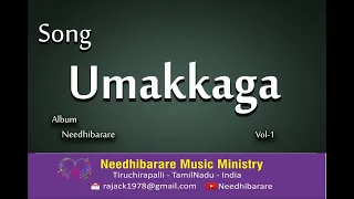 umakkaga valanume needhibarare album volume 1 tamil christian songs