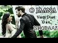 Download Lagu O Jaana | Lyric | Versi Duet | Ost. Ishqbaaz