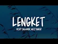 Download Lagu Vicky Salamor Ft. Wizz Baker - Lengket (Lirik Lagu)