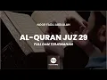 Download Lagu JUZ 29 FULL - FADLI ABDULLAH