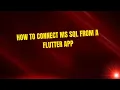 How to Connect MS SQL from a Flutter App
