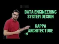 Kappa Architecture Data engineering system design qustions