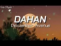 Download Lagu Dahan - December Avenue (Lyrics)