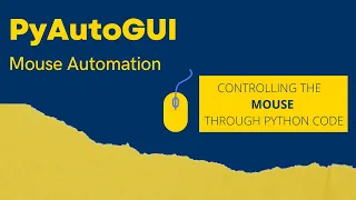 PyAutoGUI Tutorial - Automating the Mouse and Keyboard in Python