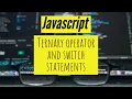 Ternary operator and switch statements in javascript
