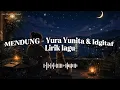 Mendung - Yura Yunita & Idgitaf | Lirik lagu🎶🎶🎤 