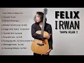 FELIX COVER FULL ALBUM TERBARU 2025 - Aku Milikmu Malam Ini, Pergilah Kasih, Kekasih Bayangan
