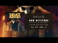 Download Lagu Deuce - Bad Attitude (Official Audio)