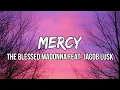 Download Lagu The Blessed Madonna - Mercy (Lyrics) feat. Jacob Lusk | Now that I am begging on my knees