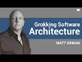 Introducing Grokking Software Architecture with Matt Erman