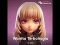 Download Lagu Wanita terbahagia - LISA