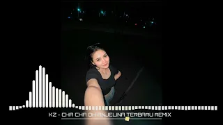 Download CACA PALING ASIK‼️KZ - CHA CHA OH ANJELINA TERBARU REMIX MP3