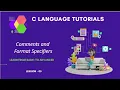 Comments And Format Specifiers of C Language for the Absolute Beginners C Tutorial In Hindi