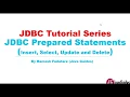 JDBC Tutorial - Part 7 PreparedStatement Insert Select Update and Delete Operations