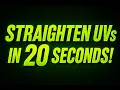 How to make Straighten UVs in 20 Seconds