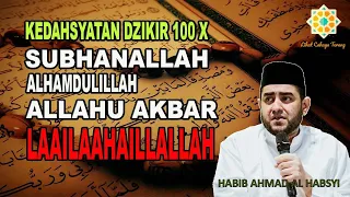 Download Dahsyatnya Amalan Dzikir Tasbih Tahmid Takbir 100x Setiap Hari - Habib Ahmad Al Habsyi Solo MP3