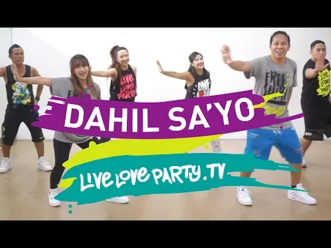 Download MP3 Dahil Sa'yo | Live Love Party | Zumba® | Dance Fitness | PinoyPop