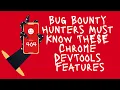 10 Google Chrome DevTools BugBounty Hunters Must Know and Use - BigBountyTube