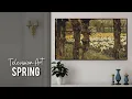 Spring Tv Art 4k Elevate Your Space with Vintage Art TV Spring TV Art Screensaver