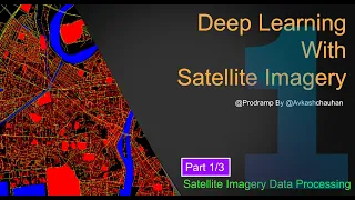 Deep learning Workshop for Satellite Imagery - Data Processing Part