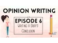 Opinion Writing for Kids Episode 6 Writing a Draft Conclusion