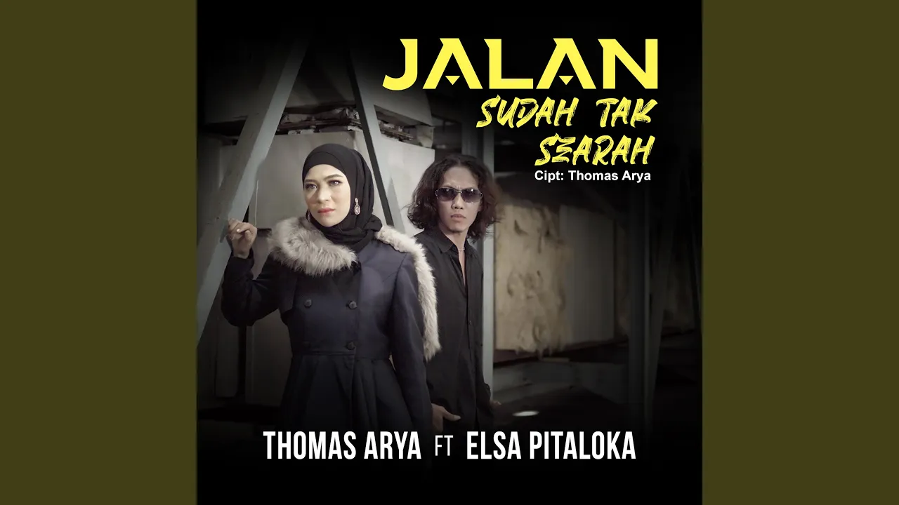 Jalan Sudah Tak Searah - Thomas Arya Feat Elsa Pitaloka