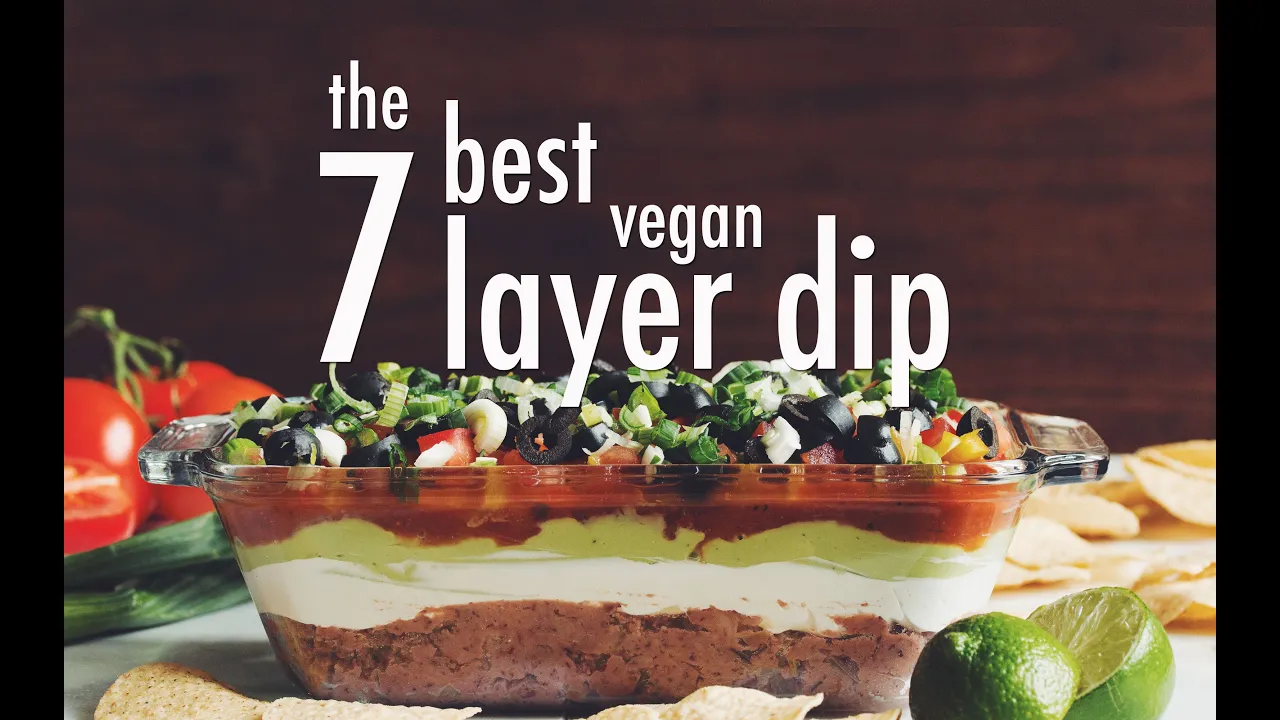 the best vegan 7 layer dip   hot for food