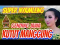 Download Lagu KUTUT MANGGUNG SUPER GAYENG - GENDING JAWA KLASIK PALING NYAMLENG - UYON UYON MERDU SAK JOOS E