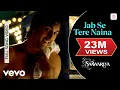 Lagu Jab Se Tere Naina Full Video - Saawariya|Ranbir Kapoor,Sonam Kapoor|Shaan|Sameer Anjaan