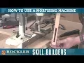 Cutting Mortises with a Mortising Machine Rockler Skill Builders
