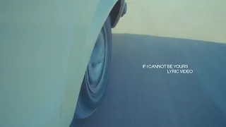Prateek Kuhad - If I Cannot Be Yours (Official Lyric Video)