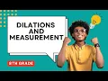 Dilations and Measurement Guided Notes for 8th Grade Math