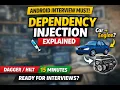 Dependency Injection Explained Android Interview Must Dagger Hilt