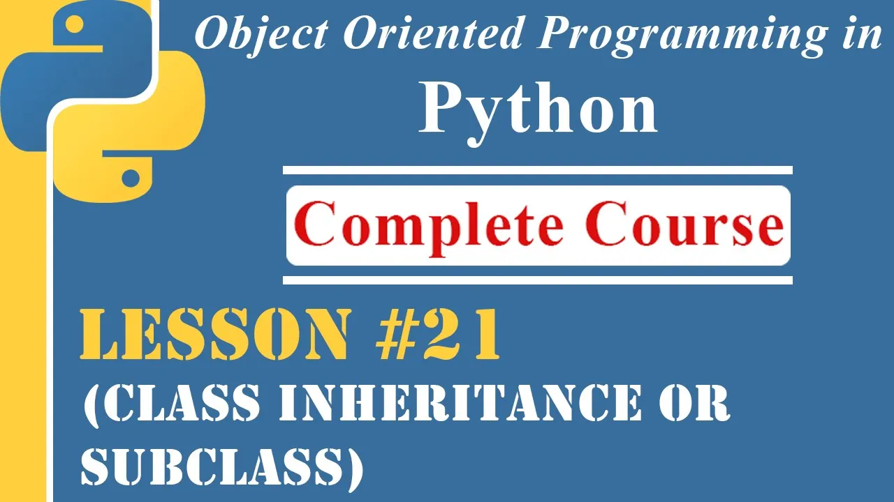 Lesson-21 | Class Inheritance or Subclasses | [OOP in Python]
