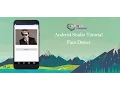 Android Studio Tutorial - Face Detection using Google Vision