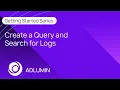 Create a Query and Search for Logs