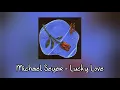 Michael Seyer - Lucky Love Legendado