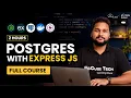 PostgreSQL Express js Build a Backend from Scratch in 2 Hours