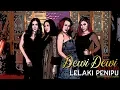Download Lagu Dewi Dewi All Star - Lelaki Penipu [Official Video Clip]