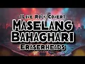 Maselang Bahaghari - Eraserheads (Rock Cover)