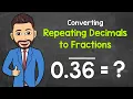 How to Convert Repeating Decimals to Fractions Part 1 Math with Mr J
