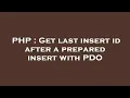 PHP Get last insert id after a prepared insert with PDO