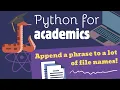 Python for Academics Append a prefix to a file name for lots of files