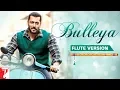 Download Lagu Flute Version: Bulleya | Sultan | Vishal and Shekhar | Irshad Kamil | Vijay Tambe