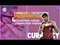 Currency Detection Recognition and Counting using computer vision