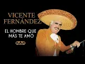 Vicente Fernández - El Hombre Que Más Te Amó - Cover Audio