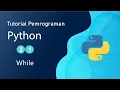 Tutorial Dasar Python - While